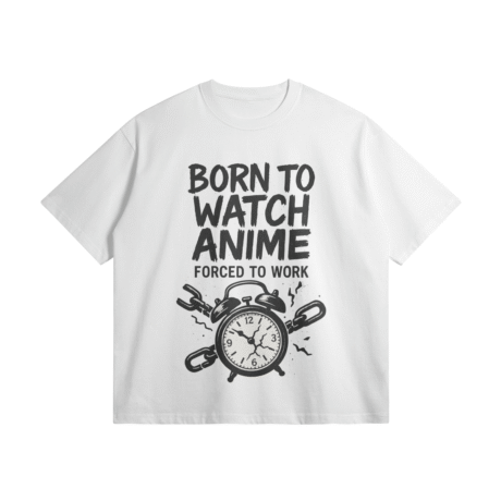 Otaku Zone, Born to Watch Anime, Oversized T-Shirt