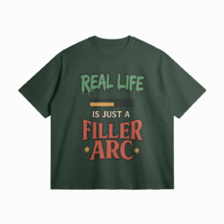 Otaku Zone, Real Life Is Just a Filler Arc, Oversized T-Shirt