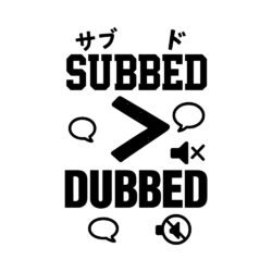 Subbed over Dubbed Art Preview
