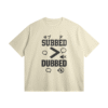 Otaku Zone, Subbed Over Dubbed, Oversized T-Shirt