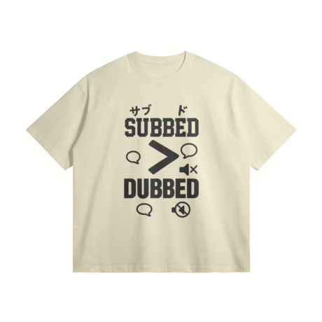 Otaku Zone, Subbed Over Dubbed, Oversized T-Shirt